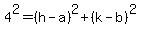 4%5E2=%28h-a%29%5E2%2B%28k-b%29%5E2