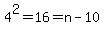 4%5E2=16=n-10