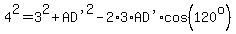4%5E2=3%5E2%2B%22AD%27%22%5E2-2%2A3%2A%22AD%27%22%2Acos%28120%5Eo%29