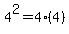 4%5E2=4%284%29