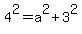 4%5E2=a%5E2%2B3%5E2