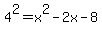 4%5E2=x%5E2-2x-8