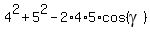 4%5E2+%2B+5%5E2+-+2%2A4%2A5%2Acos%28gamma%29