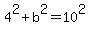 4%5E2+%2B+b%5E2+=+10%5E2