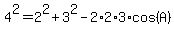 4%5E2+=+2%5E2+%2B+3%5E2+-+2%2A2%2A3%2Acos%28A%29