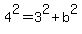 4%5E2+=+3%5E2+%2B+b%5E2