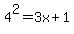 4%5E2+=+3x%2B1