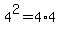 4%5E2+=+4%2A4