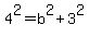 4%5E2+=+b%5E2+%2B+3%5E2