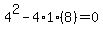 4%5E2+-+4%2A1%2A%288%29+=+0