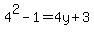4%5E2-1=4y%2B3