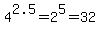 4%5E2.5+=+2%5E5+=+32