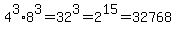 4%5E3%2A8%5E3+=+32%5E3+=+2%5E15+=+32768