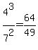 4%5E3%2F7%5E2=64%2F49