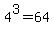 4%5E3=64