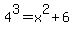 4%5E3=x%5E2%2B6
