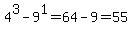 4%5E3+-+9%5E1+=+64-9+=+55