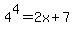 4%5E4+=+2x%2B7