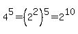 4%5E5=%282%5E2%29%5E5=2%5E10