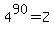4%5E90+=+Z
