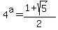 4%5Ea=%281%2Bsqrt%285%29%29%2F2
