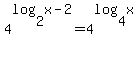 4%5Elog%282%2Cx-2%29=4%5Elog%284%2Cx%29