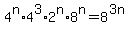 4%5En%2A4%5E3%2A2%5En%2A8%5En=8%5E%283n%29