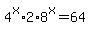 4%5Ex%2A2%2A8%5Ex=64