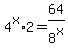 4%5Ex%2A2=64%2F8%5Ex