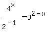 4%5Ex%2F2%5E%28-1%29=8%5E%282-x%29