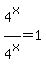 4%5Ex%2F4%5Ex+=+1