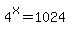 4%5Ex=1024