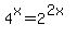 4%5Ex=2%5E%282x%29