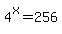 4%5Ex=256