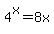 4%5Ex=8x