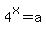 4%5Ex=a