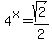 4%5Ex=sqrt%282%29%2F2