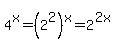 4%5Ex+=+%282%5E2%29%5Ex+=+2%5E%282x%29