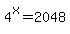 4%5Ex+=+2048