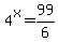 4%5Ex+=+99%2F6