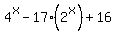 4%5Ex+-+17%282%5Ex%29+%2B+16