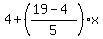 4+%2B+%28%2819-4%29%2F5%29%2Ax