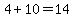 4+%2B+10=+14