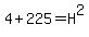 4+%2B+225+=+H%5E2