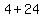 4+%2B+24