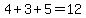4+%2B+3+%2B+5+=+12