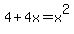 4+%2B+4x+=+x%5E2