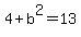 4+%2B+b%5E2+=+13