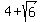 4+%2B+sqrt%286%29