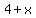 4+%2B+x